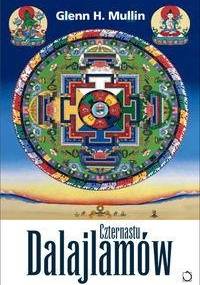 Czternastu dalajlamów - Spadkobiercy oświeconej mądrości. - Glenn Mullin