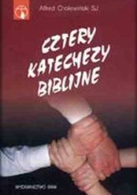 Cztery katechezy biblijne - Alfred Cholewiński