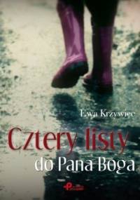 Cztery listy do Pana Boga - Ewa Krzywiec