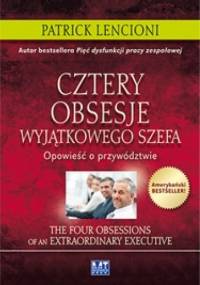 Cztery obsesje wyjątkowego szefa - Patrick Lencioni