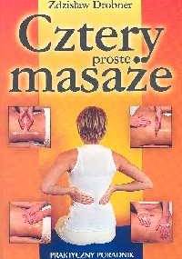 Cztery proste masaże - Zdzisław Drobner