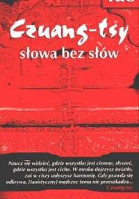 Czuang-tsy słowa bez słów - Eugeniusz Obarski