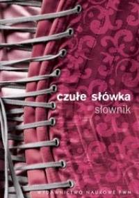 Czułe słówka. Słownik afektonimów - Mirosław Bańko