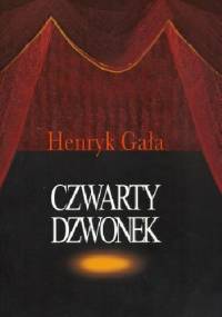 Czwarty dzwonek - Henryk Gała