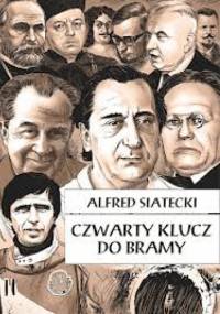 Czwarty klucz do bramy - Alfred Siatecki