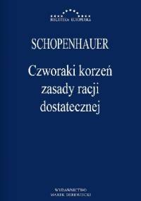 Czworaki korzeń zasady racji dostatecznej - Arthur Schopenhauer