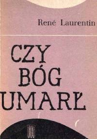 Czy Bóg umarł - René Laurentin