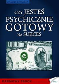 Czy jesteś psychicznie gotowy na sukces? - Dawid Barczak