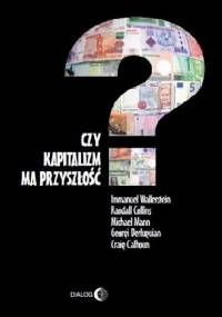 Czy kapitalizm ma przyszłość?
