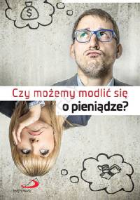 Czy możemy modlić się o pieniądze? - Jarosław Marszałek