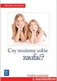 Czy możemy sobie zaufaća - Mirosława Kownacka