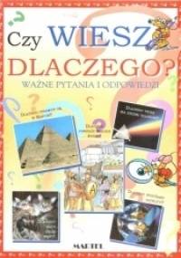 Czy wiesz dlaczego? Ważne pytania i odpowiedzi - Michelle Lauro