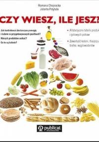 Czy wiesz ile jesz? - Romana Chojnacka, Jolanta Przytuła