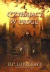 Czyhający w progu - H.P. Lovecraft, August Derleth