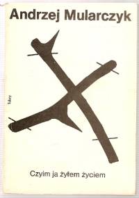 Czyim ja żyłem życiem - Andrzej Mularczyk