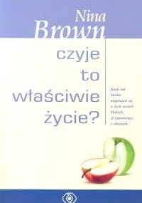 Czyje to właściwie życie - Nina Brown