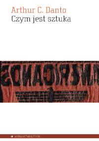 Czym jest sztuka - Arthur Danto