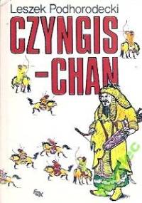 Czyngis-chan - Leszek Podhorodecki