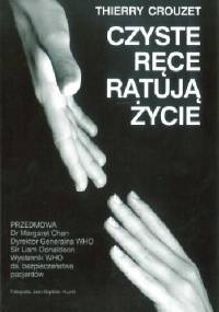 Czyste ręce ratują życie - Thierry Crouzet