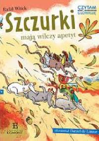 Czytam i główkuję. Szczurki mają wilczy apetyt - Rafał Witek