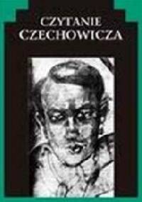 Czytanie Czechowicza - Jacek Kopciński, Paweł Próchniak