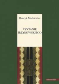 Czytanie Irzykowskiego - Henryk Markiewicz