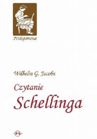 Czytanie Schellinga - Wilhelm G. Jacobs