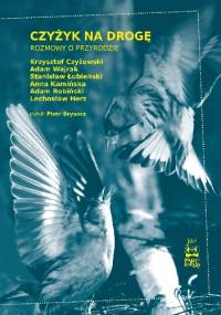 Czyżyk na drogę. Rozmowy o przyrodzie
