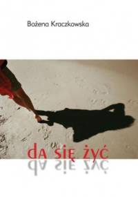 Da się żyć - Bożena Kraczkowska