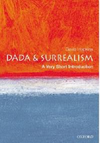 Dada and Surrealism: A Very Short Introduction - David Hopkins