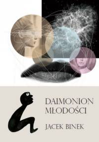 Daimonion młodości - Jacek Binek