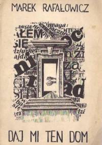 Daj mi ten dom - Marek Rafałowicz