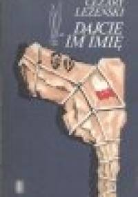 Dajcie im imię - Cezary Leżeński