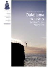 Dalajlama w pracy. Jak stawić czoło wyzwaniom