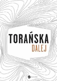 Dalej - Teresa Torańska