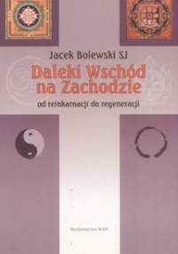 Daleki Wschód na Zachodzie - Jacek Bolewski