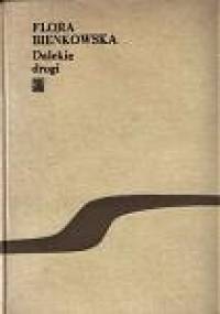 Dalekie drogi - Flora Bieńkowska