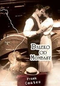 Daleko od Mombasy - Coates A. Frank