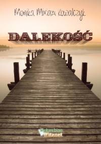Dalekość - Monika Miriam Kowalczyk