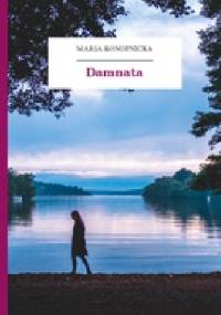 Damnata - Maria Konopnicka