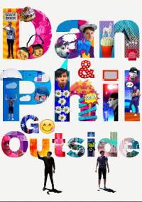 Dan & Phil Go Outside - Dan Howell, Phil Lester