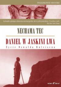 Daniel w jaskini lwa. Życie Oswalda Rufeisena - Nechama Tec