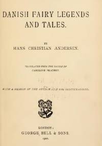 Danish Fairy Legends and Tales - Hans Christian Andersen