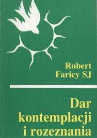 Dar kontemplacji i rozeznania - Robert Faricy