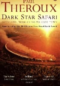 Dark Star Safari: Overland from Cairo to Capetown