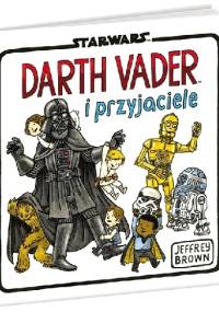 Darth Vader i Przyjaciele - Jeffrey Brown