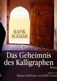 Das Geheimnis des Kalligraphen - Rafik Schami