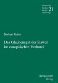 Das Glaubensgut der Slawen im europäischen Verbund - Norbert Reiter
