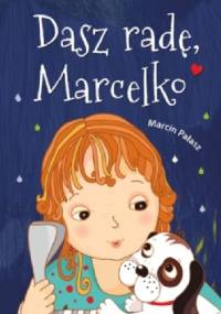 Dasz radę, Marcelko - Marcin Pałasz