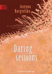 Dating sessions - Justyna Bargielska